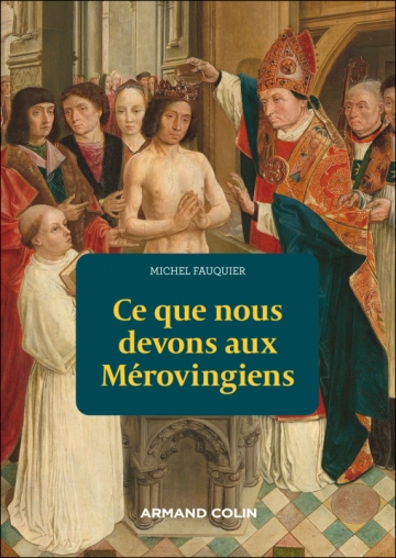 Image mise en avant, Les Mérovingiens : Ce que nous leur devons